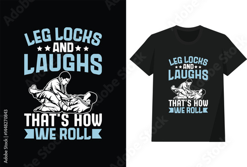 Le Locks And Laughs That's How We Roll T shirt Design