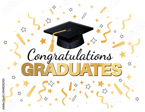 Sign Text for Graduation - Congratulations Graduates on White Background in Black and Gold Lettering with Fun and Exciting Confetti