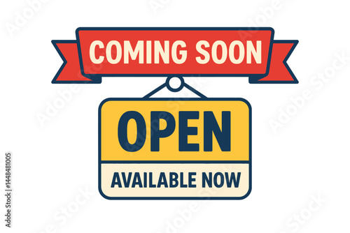 The 'Coming soon' red ribbon label banner can be used in conjunction with an 'Open now' sign or 'Coming soon' tag