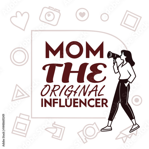 Mom, the original influencer, typography, styles for t-shirt design