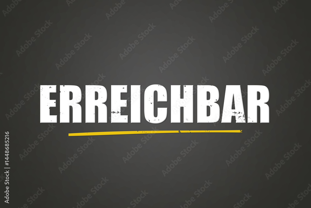 Fototapeta premium erreichbar (reachable) - A blackboard with white text.