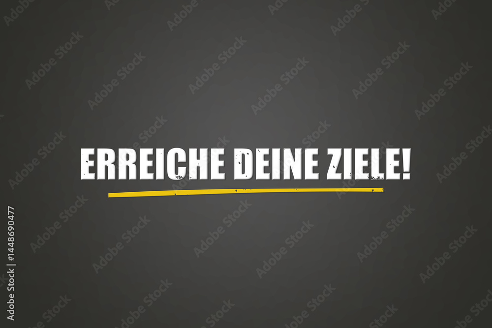 Obraz premium Erreiche Deine Ziele (Reach your goals) - A blackboard with white text.