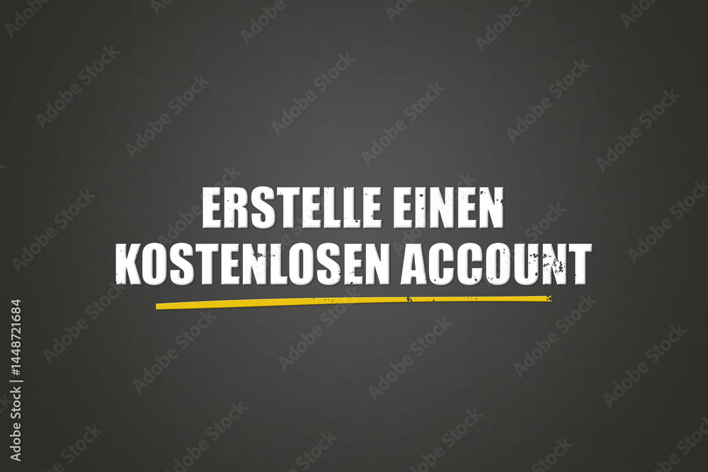 Obraz premium Erstelle einen kostenlosen Account (Create a free account) - A blackboard with white text.