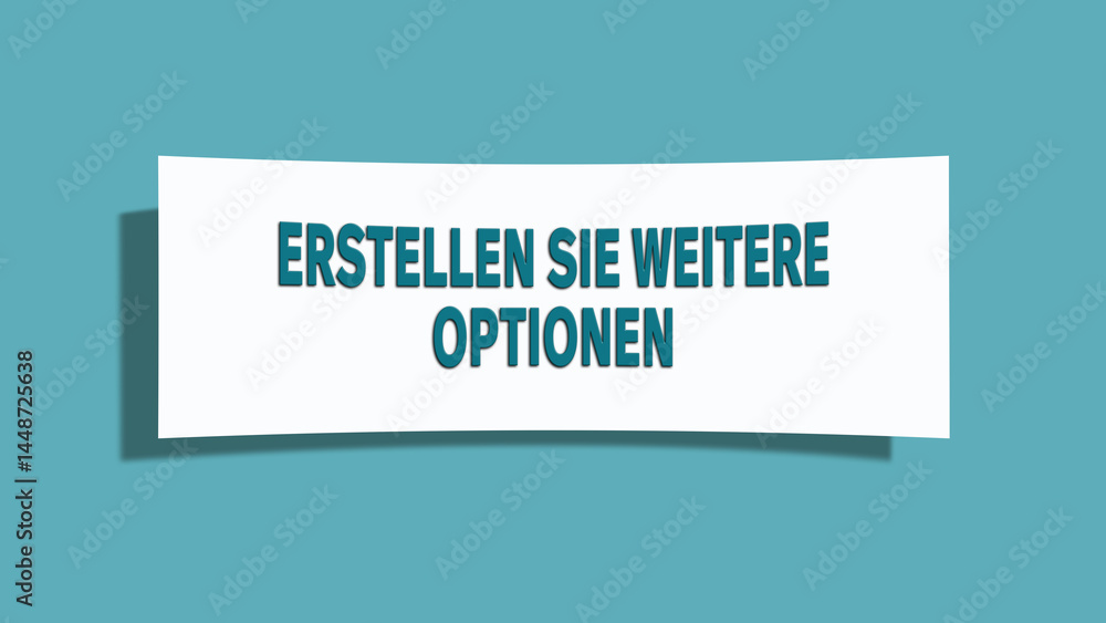 Erstellen Sie weitere Optionen (Create more options) - A card isolated on light green background. Erstellen Sie weitere Optionen (Create more options) - A card isolated on light green background.