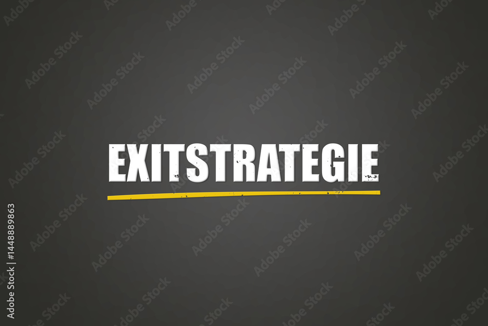 Fototapeta premium Exitstrategie (Exit strategy) - A blackboard with white text.