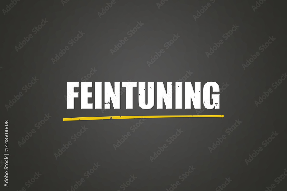 Obraz premium Feintuning (Fine tuning) - A blackboard with white text.