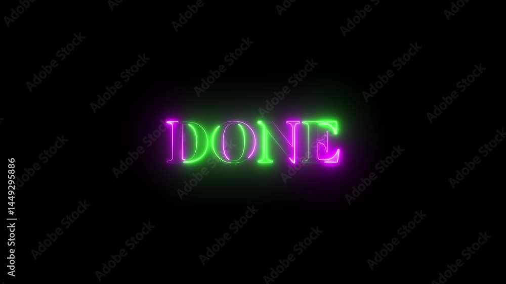 Abstract neon sing done text icon animation with black background. Abstract neon sing done text icon animation with black background.
