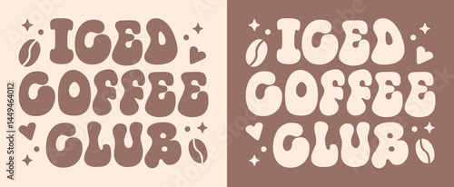 Iced coffee club latte lovers groovy retro aesthetic caffeinated girls besties friends group matching shirt design logo. Girly vintage cute drink printable text brown beige poster print badge sticker.
