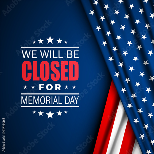 Memorial day background design with we will be closed text 