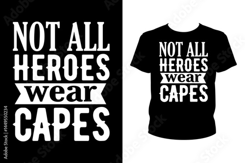 Not all heroes wear capes Quotes svg, mechanic Svg, t-shirt design for prints, mechanic t-shirt design cut file