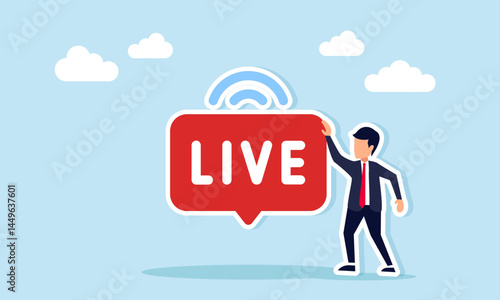 Businessman standing next to a live sign with signal, illustration of live streaming on social media