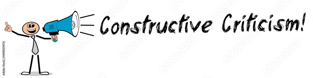 Constructive Criticism! Constructive Criticism!