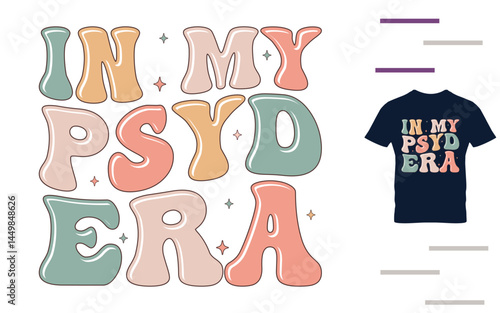 In my psyd era t shirt design