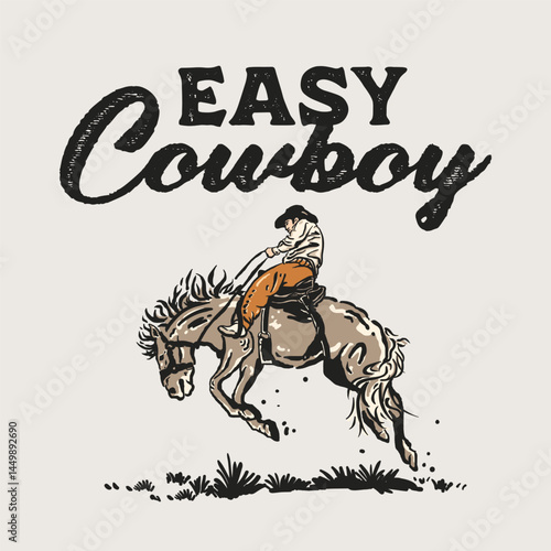Easy Cowboy Funny Western Quote Design