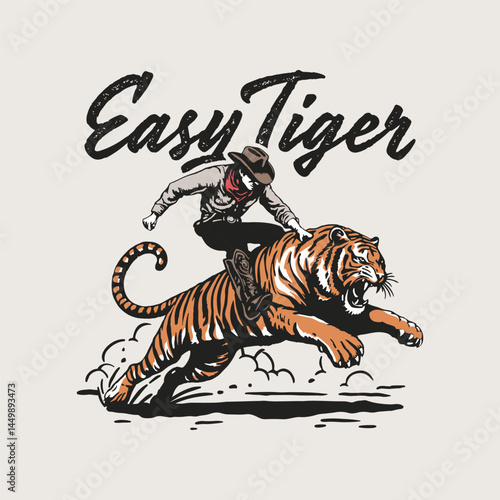 Easy Tiger Cowboy Riding Wild Animal Art