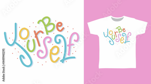 Be yourself typography hand drawn vector, ready for print on t shirt and other uses