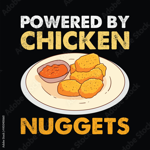 Powered by Chicken Nuggets Funny Food Quote Illustration  t-shirt design vector