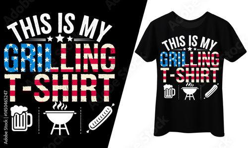 This is My Grilling T-Shirt, 4th of July, T-Shirt Design.
