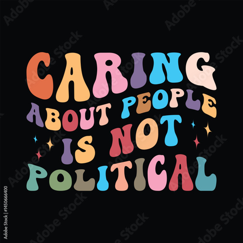 Caring About People Is Not Political