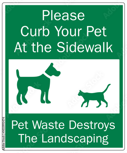 Dog poop sign please curb your pet at the sidewalk. Pet waste destroys the landscaping