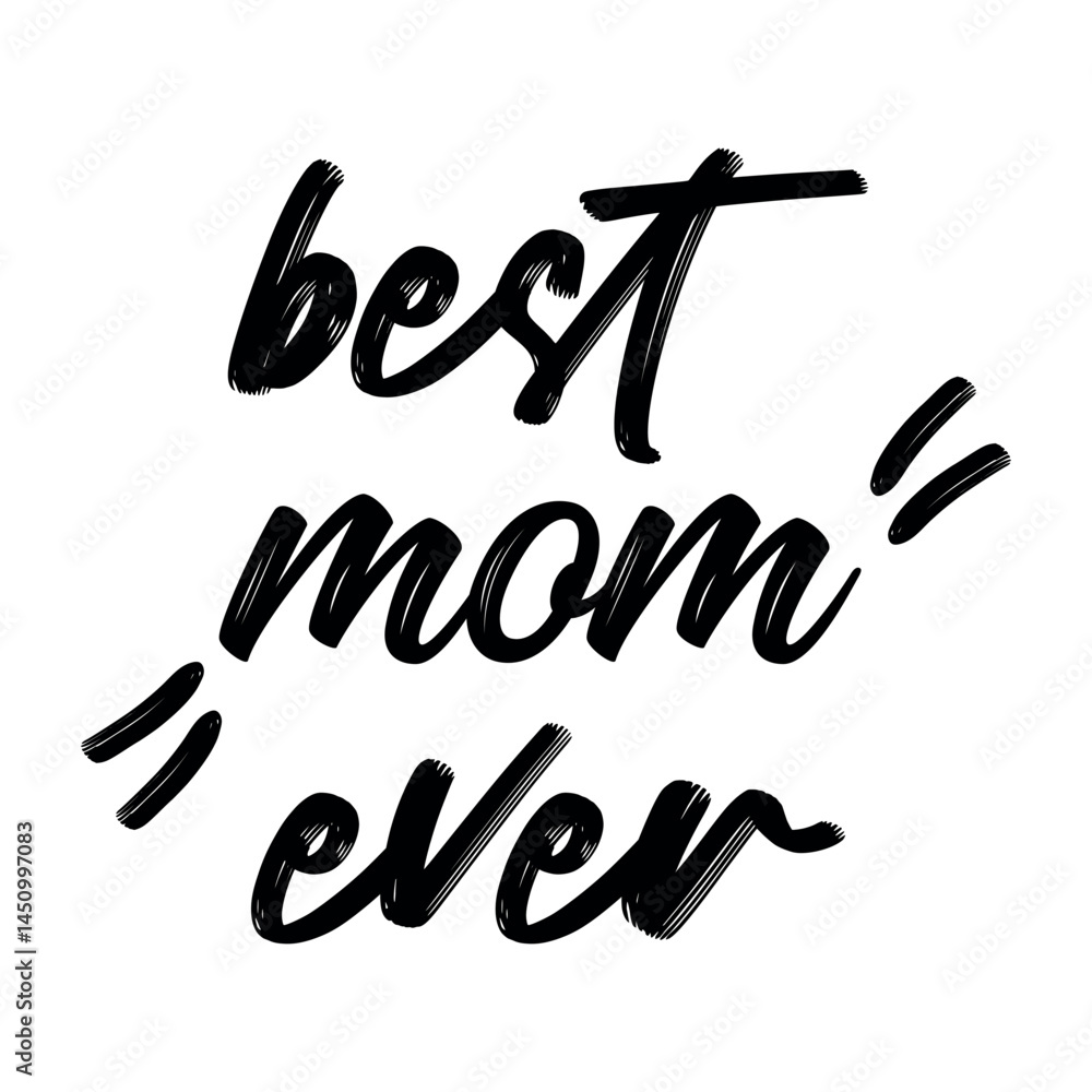 Clean Cursive Best Mom Ever Handwritten Typography Vector Clean Cursive Best Mom Ever Handwritten Typography Vector