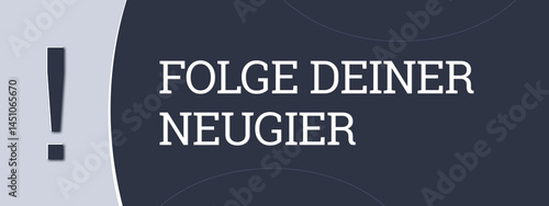 Tableau sur toile Folge deiner Neugier (Follow your curiosity) - A blue banner illustration with white text