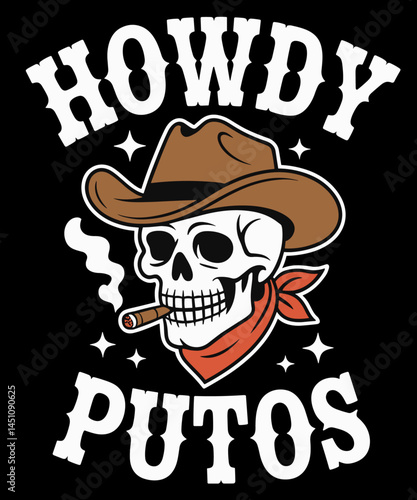 Howdy Putos Funny Western Cowboy Skull