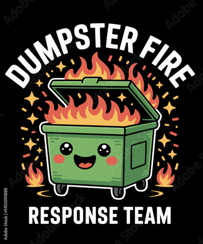 Dumpster Fire Response Team Funny Dumpster Fire