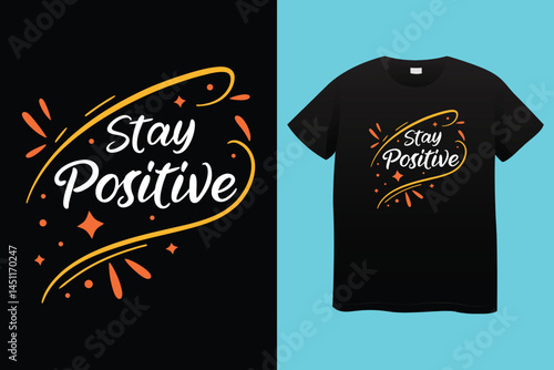 White "Stay Positive" T-Shirt: Inspirational apparel showcasing an optimistic message with simple, modern design.