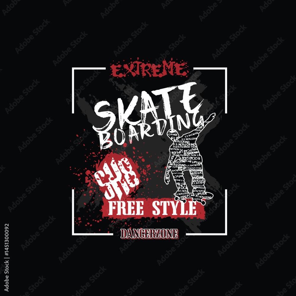 Obraz premium Bold and edgy vector typography design for extreme skateboard sports featuring street-style slogans and motivational words that celebrate freedom, risk-taking, energy, and unstoppable urban spirit. 