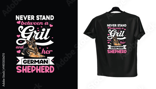 T-shirt design with German Shepherd dog quote