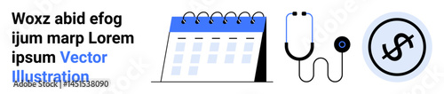 Combination of calendar, stethoscope, and dollar sign suggests healthcare appointments, budgeting, medical planning, and financial management. Ideal for health scheduling, insurance, and landing page