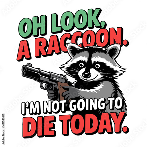 funny raccoon design png, animal sarcastic saying png, trendy raccoon png, adult humor png, sarcastic shirt png, trendy vintage png, sublimation png, raccoon png, on the way to get my png, first of al