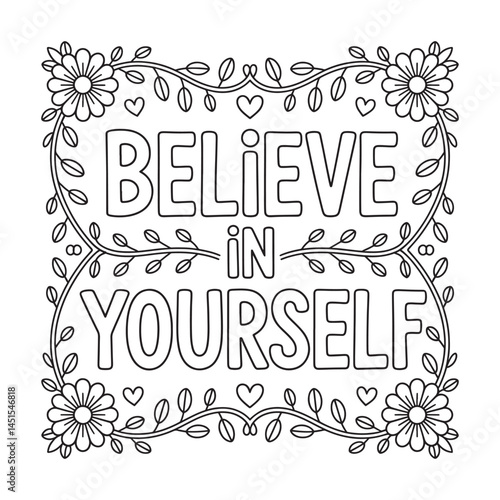 Believe in Yourself coloring page with floral frame motivational black and white quote illustration