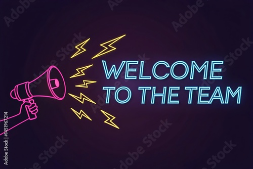 A vibrant neon sign announces Welcome to the Team with a megaphone and lightning bolts showcasing bold colors and
