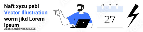 Man with laptop pointing, calendar showing 27, and lightning bolt emphasizing urgency and focus. Ideal for productivity, scheduling, deadlines, reminders, planning, efficiency flat landing page