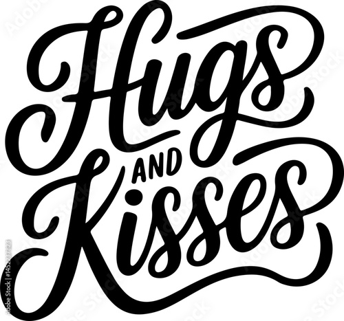Hugs And Kisses Calligraphy Art