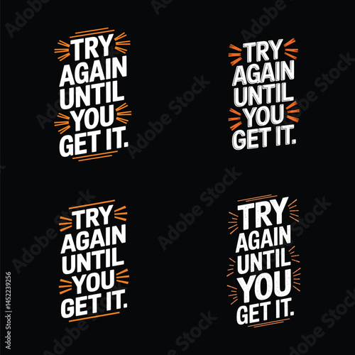 try again until you get it  t shirt design 