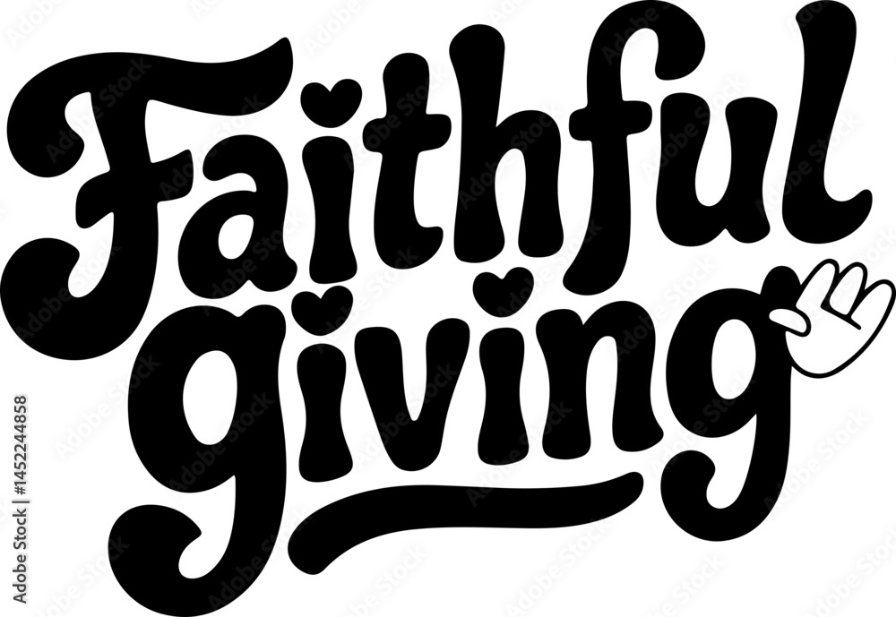 Obraz premium Faithful Giving Hand Lettering Design