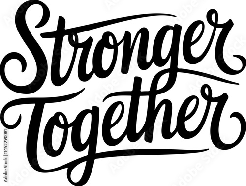 Stronger Together Unity Handwritten Phrase