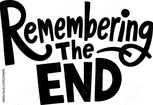 Remembering The End Typography Design