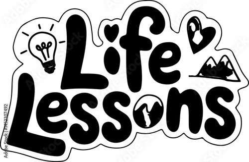 Life Lessons Sticker Design Art.