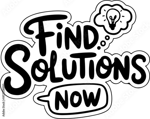 Find Solutions Now Idea Urgent Action