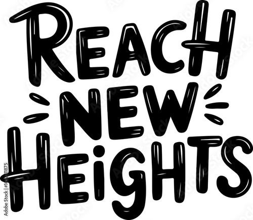 Reach New Heights Bold Text Art