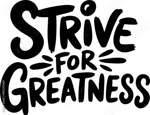 Strive For Greatness Motivational Poster