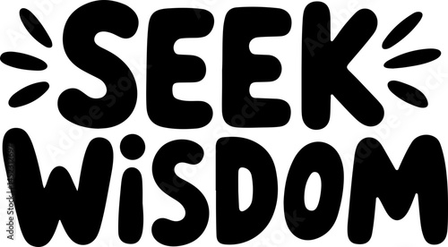 Seek Wisdom Bold Text Graphic