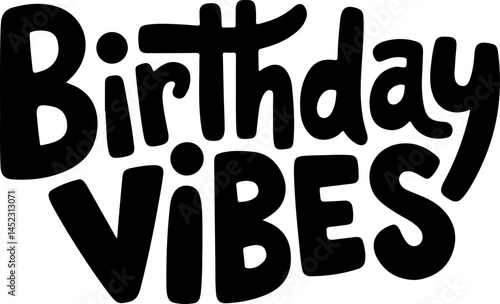 Birthday Vibes Bold Text Graphic