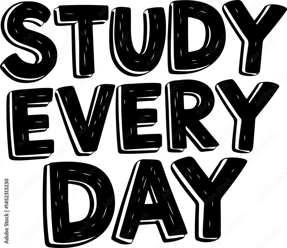 Study Every Day Motivational Poster Study Every Day Motivational Poster