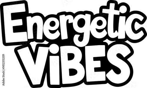 Energetic Vibes Positive Graphic Design