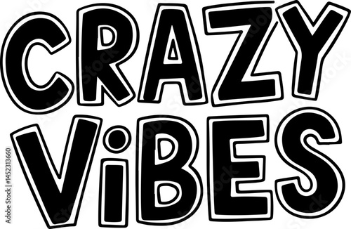 Crazy Vibes Bold Text Graphic Design